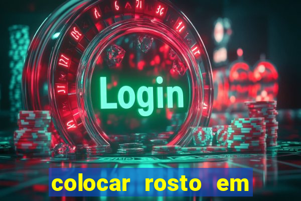 colocar rosto em outro corpo montagem online