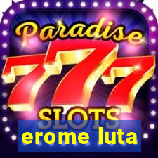 erome luta