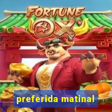 preferida matinal