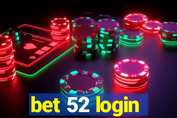 bet 52 login