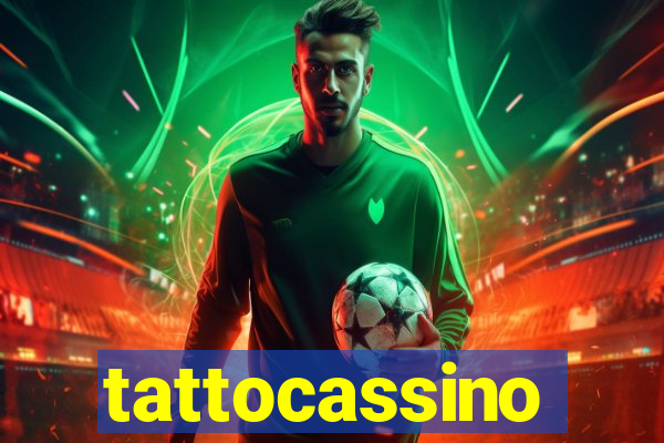 tattocassino