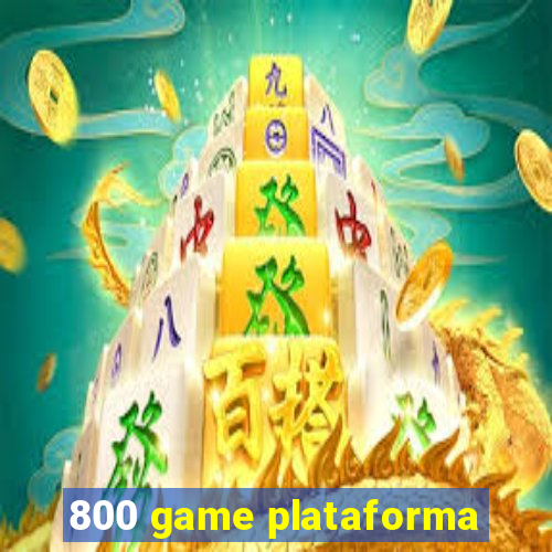 800 game plataforma