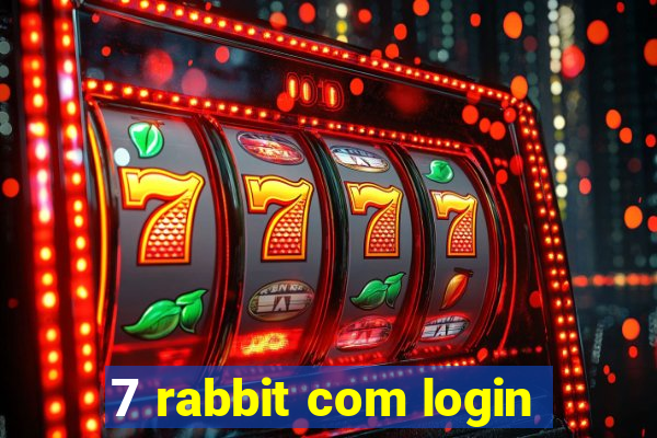 7 rabbit com login