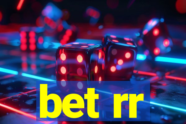 bet rr