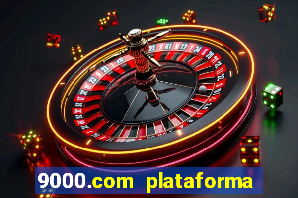 9000.com plataforma de jogos