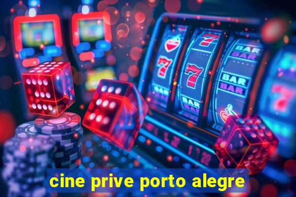 cine prive porto alegre