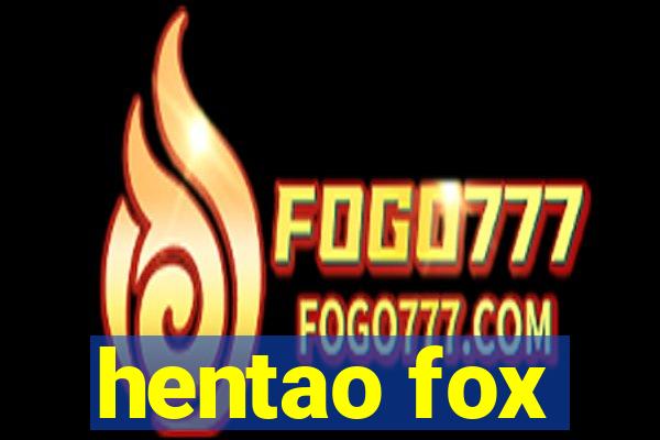 hentao fox