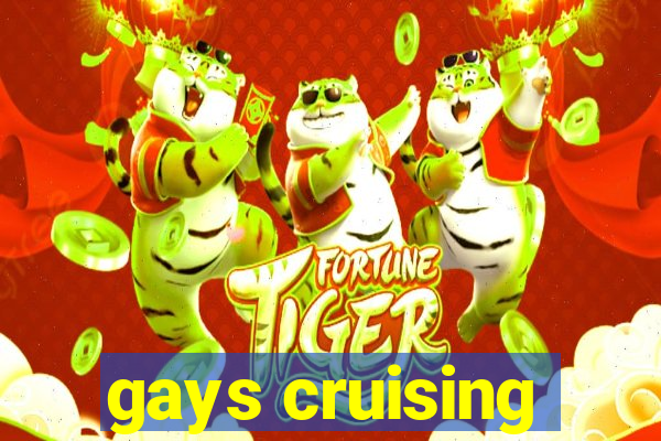 gays cruising