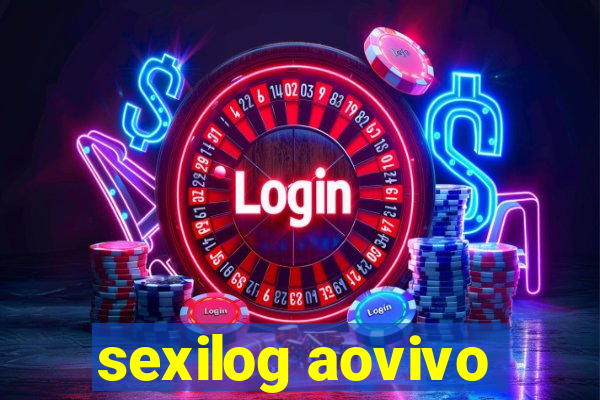 sexilog aovivo