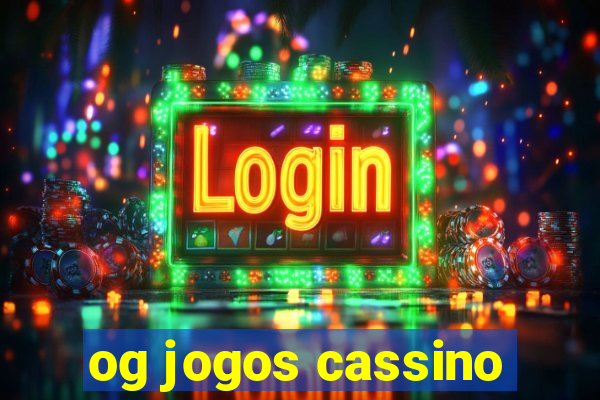 og jogos cassino