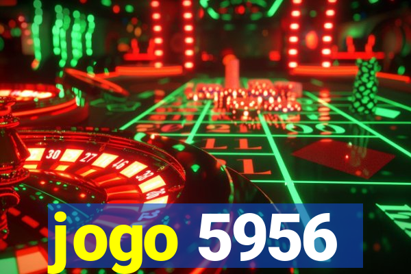 jogo 5956