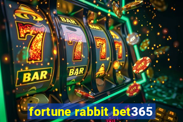 fortune rabbit bet365