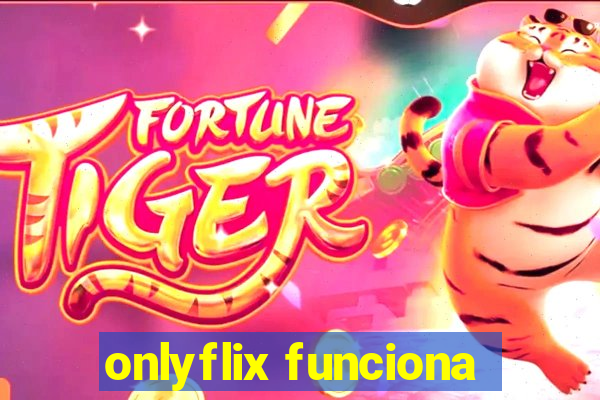 onlyflix funciona