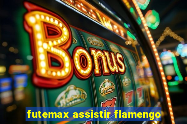 futemax assistir flamengo