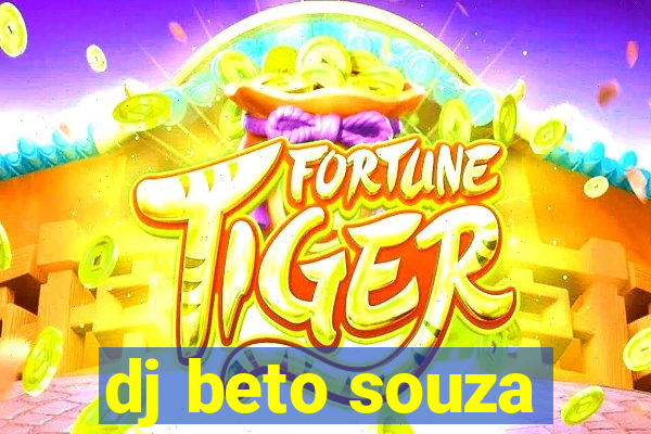 dj beto souza