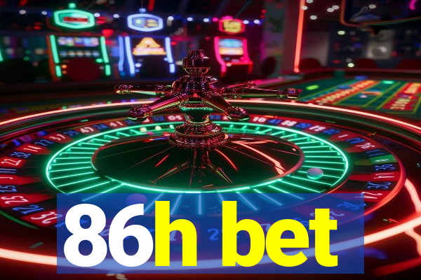 86h bet