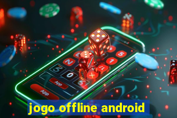 jogo offline android