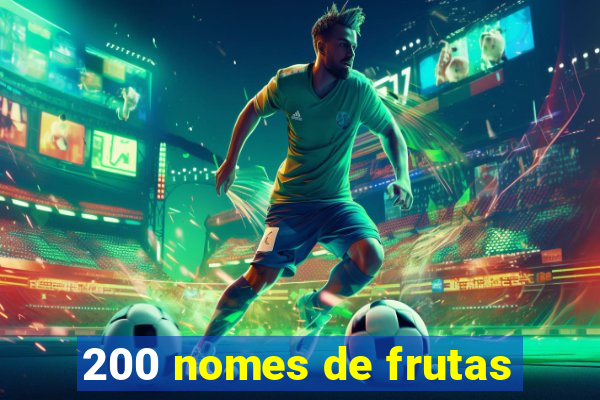 200 nomes de frutas