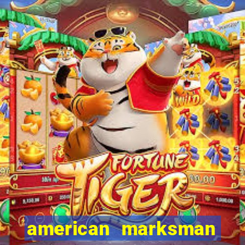 american marksman apk dinheiro infinito