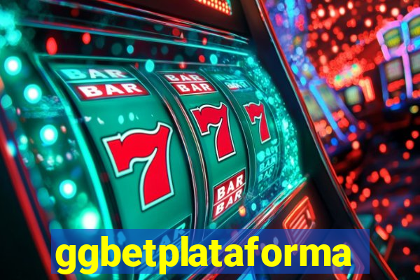 ggbetplataforma