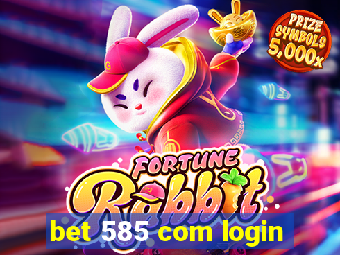 bet 585 com login