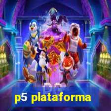 p5 plataforma