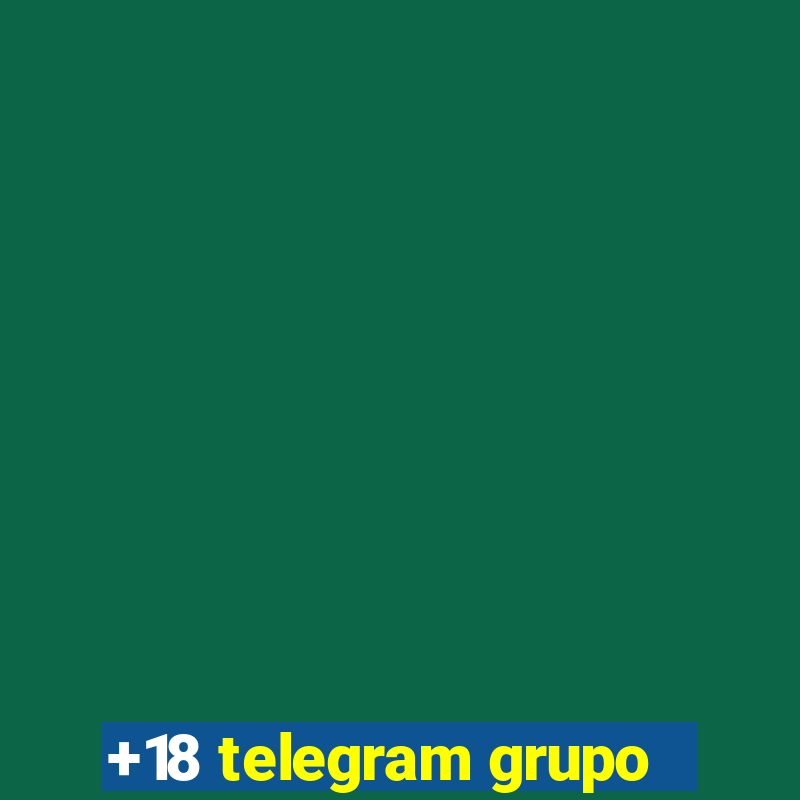 +18 telegram grupo