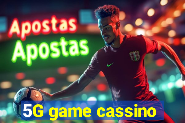 5G game cassino