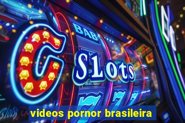 videos pornor brasileira