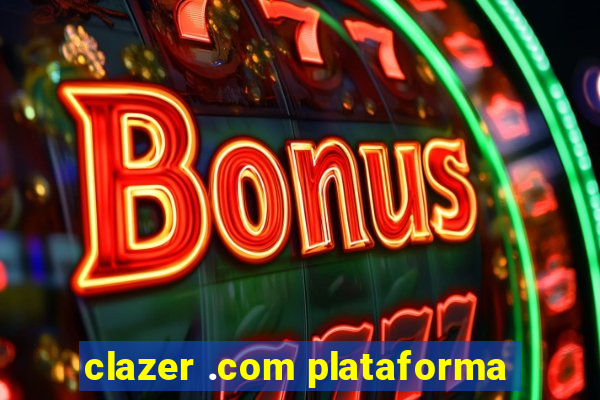 clazer .com plataforma