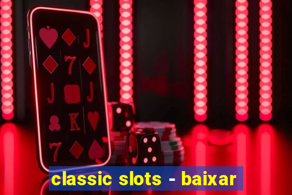 classic slots - baixar