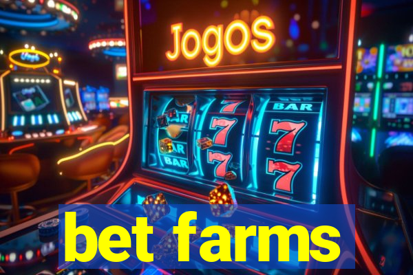 bet farms