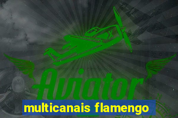 multicanais flamengo