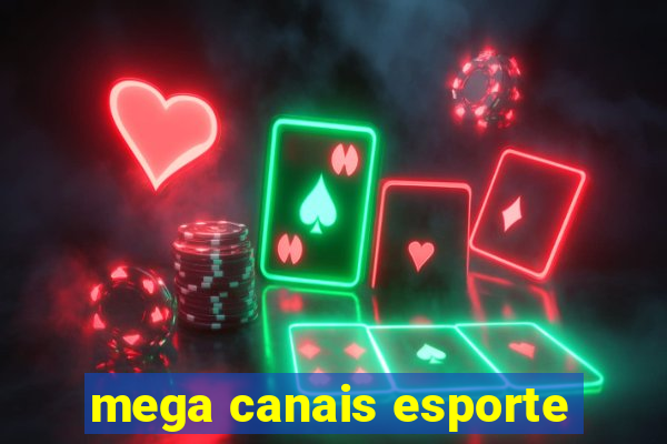 mega canais esporte