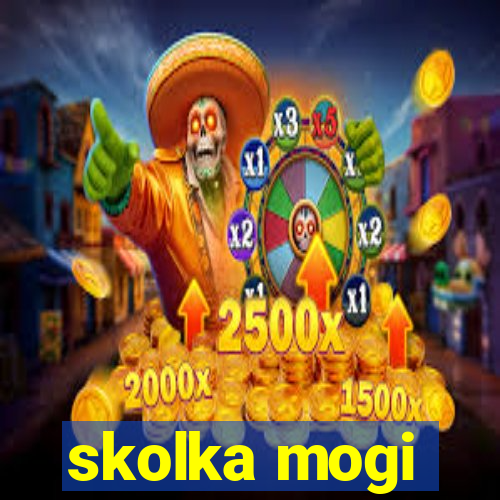 skolka mogi