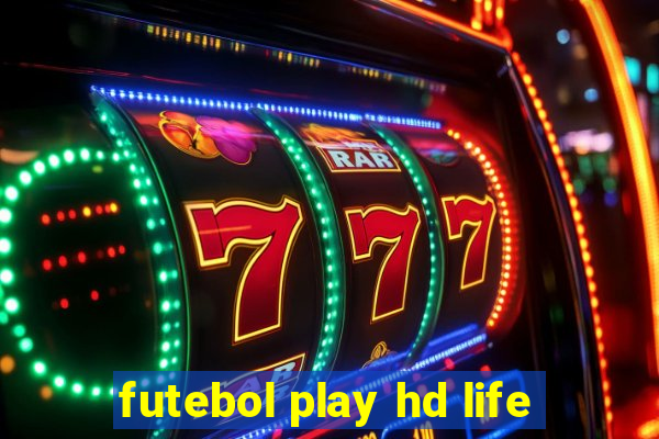 futebol play hd life