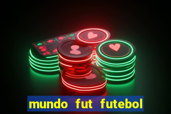 mundo fut futebol ao vivo