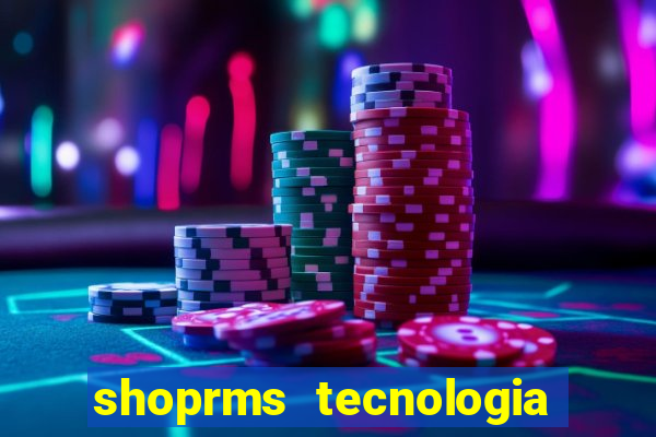 shoprms tecnologia e servicos ltda jogos online