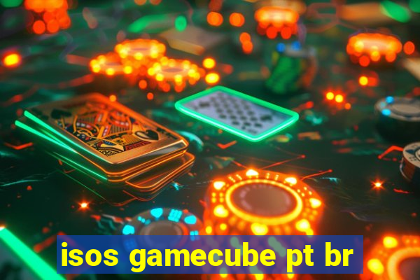 isos gamecube pt br