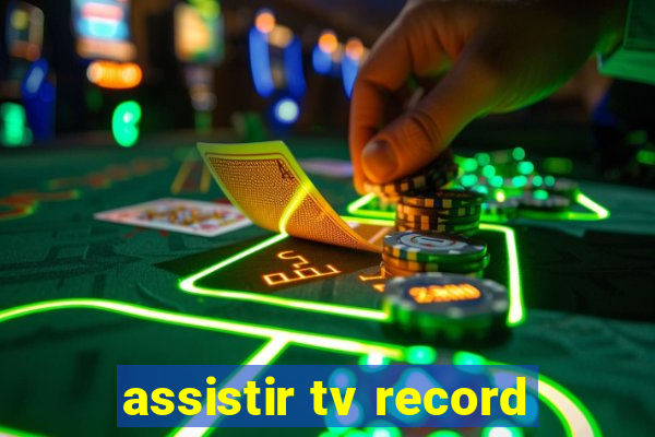 assistir tv record