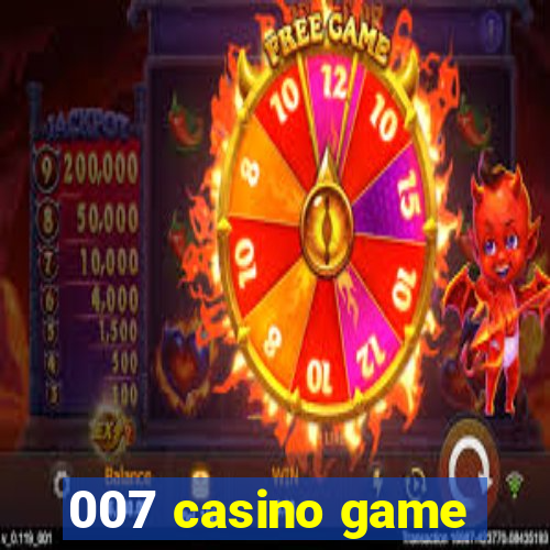 007 casino game