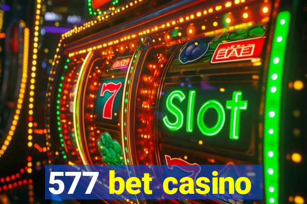 577 bet casino