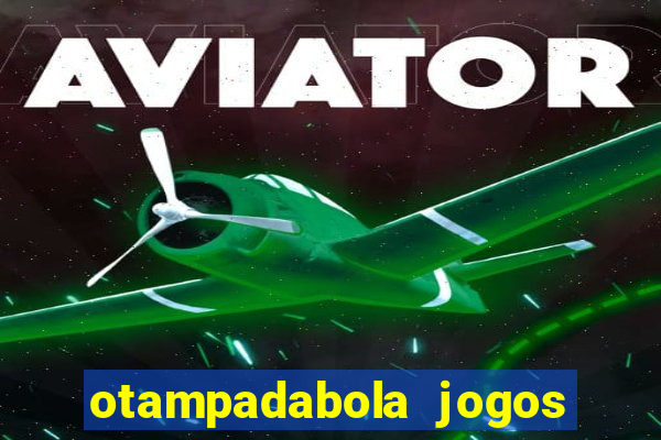 otampadabola jogos ao vivo palmeiras