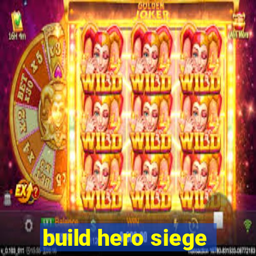 build hero siege