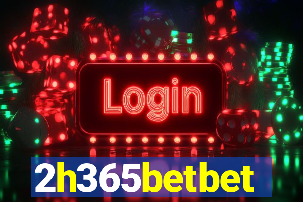 2h365betbet