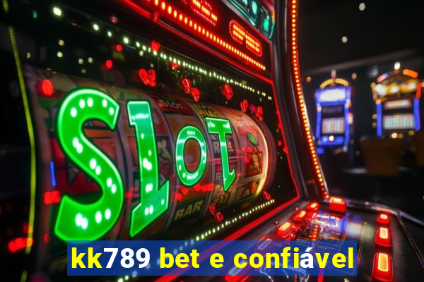 kk789 bet e confiável