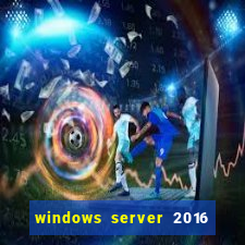 windows server 2016 download iso pt br