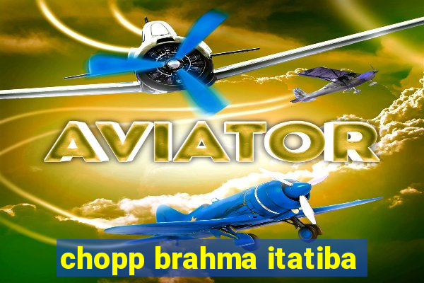 chopp brahma itatiba