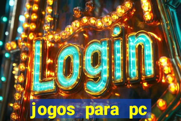 jogos para pc download gratis completo offline