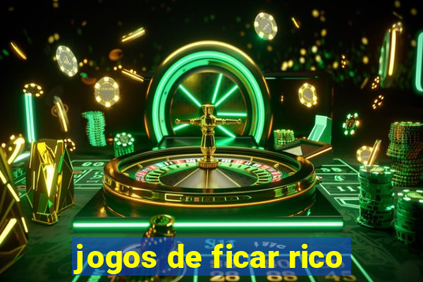 jogos de ficar rico